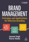 Brand Management : Principles and Applications for Effective Branding - Book