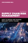 Supply Chain Risk Management : How to Design and Manage Resilient Supply Chains - eBook