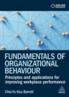 Fundamentals of Organizational Behaviour : Principles and Applications for Improving Workplace Performance - Book