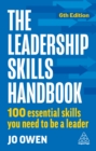 The Leadership Skills Handbook : 100 Essential Skills You Need to Be A Leader - eBook