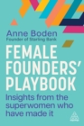 Female Founders’ Playbook : Insights from the Superwomen Who Have Made It - Book