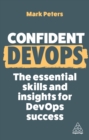 Confident DevOps : The Essential Skills and Insights for DevOps Success - eBook