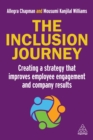 The Inclusion Journey : Creating a strategy that improves employee engagement and company results - eBook