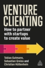 Venture Clienting : How to Partner with Startups to Create Value - eBook