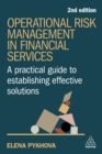 Operational Risk Management in Financial Services : A Practical Guide to Establishing Effective Solutions - eBook