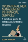 Operational Risk Management in Financial Services : A Practical Guide to Establishing Effective Solutions - Book