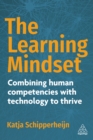 The Learning Mindset : Combining Human Competencies with Technology to Thrive - eBook