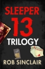 Sleeper 13 Trilogy : Sleeper 13, Fugitive 13 and Imposter 13 - eBook