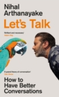 Let's Talk : How to Have Better Conversations - eBook