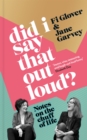 Did I Say That Out Loud? : Notes on the Chuff of Life - Book