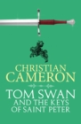 Tom Swan and the Keys of Saint Peter : A Thrilling Adventure from the Master of Historical Fiction - eBook