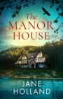 The Manor House : An unputdownable and gripping dual timeline novel set in Cornwall - eBook