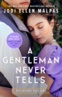 A Gentleman Never Tells : The sexy, steamy and utterly page-turning new regency romance from the million-copy bestselling author - Book