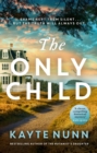 The Only Child : The utterly compelling and heartbreaking novel from the bestselling author of The Botanist's Daughter - eBook