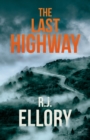 The Last Highway : The gripping new mystery from the award-winning, bestselling author of A QUIET BELIEF IN ANGELS - eBook