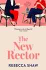 The New Rector : Heartwarming and intriguing – a modern classic of village life - Book