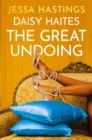 Daisy Haites: The Great Undoing : Book 4 - Book