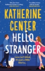 Hello, Stranger : The brand new romcom from an international bestseller! - Book
