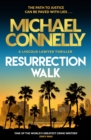 Resurrection Walk : The Brand New Blockbuster Lincoln Lawyer Thriller - Book