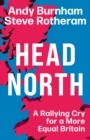 Head North : A Rallying Cry for a More Equal Britain - eBook