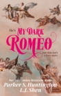 My Dark Romeo : The unputdownable billionaire romance TikTok can't stop reading! - eBook