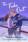 The Fake Out : A Fake Dating Hockey Romance (Vancouver Storm Book 2) - Book