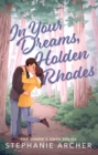 In Your Dreams, Holden Rhodes : A Spicy Small Town Grumpy Sunshine Romance (The Queen's Cove Series Book 3) - Book