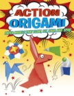 Action Origami : Paper Models That Snap, Bang, Fly And Spin! - eBook