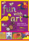 Fun With Art : Learn how to draw and paint - eBook