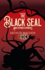 The Black Seal and Other Stories - Book