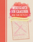 Wordsearch for Gratitude : Puzzles to make you thankful - Book