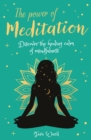 The Power of Meditation : Discover the Power of Inner Reflection and Dreams - Book