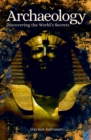 Archaeology : Discovering the World's Secrets - eBook