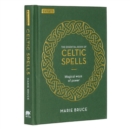 The Essential Book of Celtic Spells : Magical Ways of Power - Book