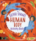 The Super Smart Human Body Activity Book - Book