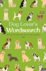 Dog Lover's Wordsearch : More than 100 Themed Puzzles about our Canine Companions - Book