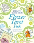 Create Your Own Flower Tarot Pack : A Complete Tarot Pack to Colour - Book