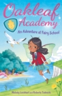 Oakleaf Academy: An Adventure at Fairy School - Book