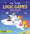 Alan Turing's Logic Games for Kids - Book