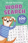 Brain Twisters: Word Search : Over 80 Wild Word Puzzles - Book