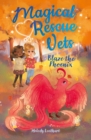 Magical Rescue Vets: Blaze the Phoenix - eBook