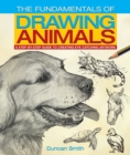 The Fundamentals of Drawing Animals : A step-by-step guide to creating eye-catching artwork - eBook