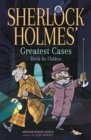 Sherlock Holmes' Greatest Cases : Retold for Children - eBook