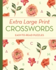 Extra Large Print Crosswords : Easy-to-Read Puzzles - Book
