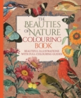 The Beauties of Nature Colouring Book : Beautiful Illustrations with Full Colouring Guides - Book