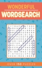 Wonderful Wordsearch : Over 150 Puzzles - Book