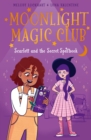 Moonlight Magic Club: Scarlett and the Secret Spellbook - Book