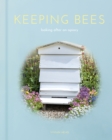 Keeping Bees : Looking After an Apiary - eBook