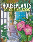 The Houseplants Colouring Book - Book