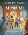 Escape Room Puzzles: Escape the Museum! : An Interactive Puzzle Adventure - Book